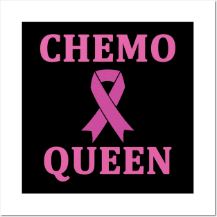 Chemo Queen cancer survivor Posters and Art